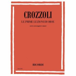CROZZOLI LE PRIME LEZIONI DI OBOE CON LE SCALE MAGGIORI E MINORI LIBRO METODO EDIZIONI RICORDI