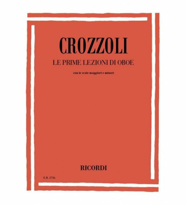 CROZZOLI LE PRIME LEZIONI DI OBOE CON LE SCALE MAGGIORI E MINORI LIBRO METODO EDIZIONI RICORDI