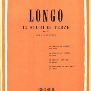 LONGO 12 STUDI DI TERZE OP.35 PER PIANOFORTE EDIZIONI RICORDI