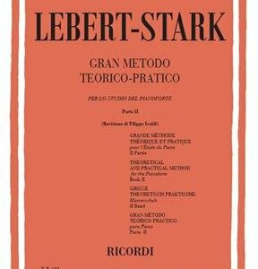 LEBERT-STARK GRAN METODO TEORICO-PRATICO PER LO STUDIO DEL PIANOFORTE PARTE SECONDA EDIZIONI RICORDI