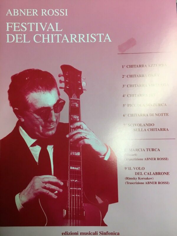 ABNER ROSSI FESTIVAL DEL CHITARRISTA LIBRO PER CHITARRA EDIZIONI MUSICALI SINFONICA
