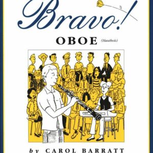 BRAVO ! OBOE BY CAROL BARRETT PIU’ DI 25 PEZZI PER OBOE E PIANO LIBRO METODO PER OBOE EDIZIONI BOOS