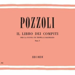 POZZOLI IL LIBRO DEI COMPITI PER LA SCUOLA DI TEORIA E SOLFEGGIO FASCICOLO 1