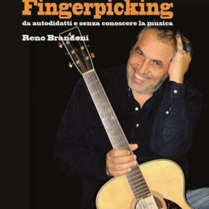 RENO BRANDONI COME SUONARE LA CHITARRA FINGERPICKING MEDOTO LIBRO PER CHITARRA EDIZIONI FINGERPICKIN