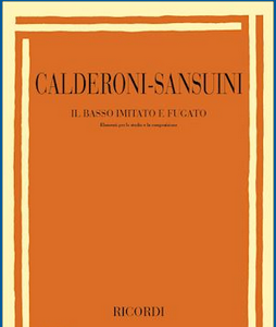 CALDERONI-SANSUINI IL BASSO IMITATO E FUGATO METODO LIBRO EDIZIONI RICORDI