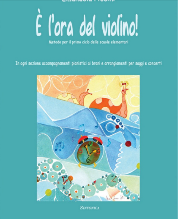 PICCINI EMANUELA E' L'ORA DEL VIOLINO METODO LIBRO EDIZIONI SINFONICA