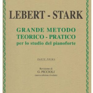 LEBERT-STARK GRANDE METODO TEORICO-PRATICO PER LO STUDIO DEL PIANOFORTE PARTE PRIMA EDIZIONI CURCI-M