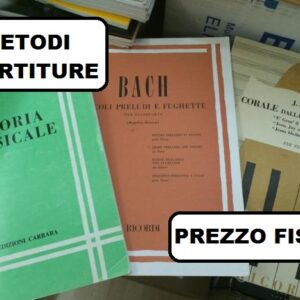 METODI E PARTITURE ELENCO LIBRI E SPARTITI MUSICALI VARIE EDIZIONI SOTTOCOSTO A PREZZO FISSO + SCONTO QUANTITA’ A RICHIESTA