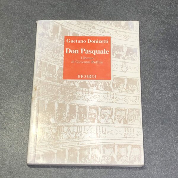 DON PASQUALE Libretto d&apos;opera Musica di G. Donizetti