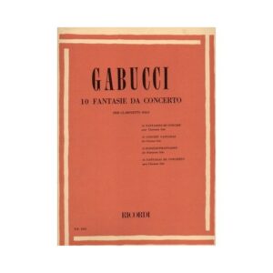 Gabucci 10 Fantasie Da Concerto X Clarinetto